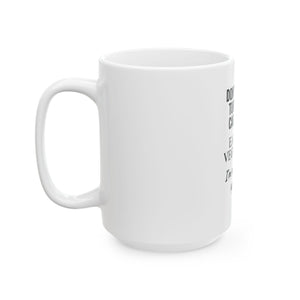 Don’t Make Me Turn This Car Around – Classic Mom Threat Mug