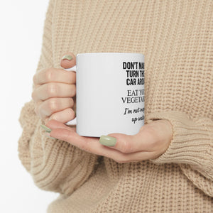 Don’t Make Me Turn This Car Around – Classic Mom Threat Mug